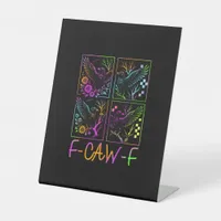 Raven F-Caw-F Colorful Neon Goth Bird Funny  Pedestal Sign