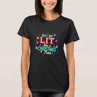 Let's Get Lit -  Funny Christmas Pun Graphic Holid T-Shirt