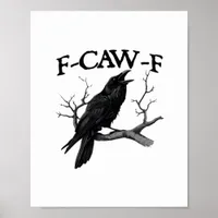 F-Caw-F Classic Vintage Graphic Poster