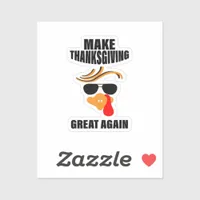 Make Thanksgiving Great Again, Funny Turkey Gift I Sticker
