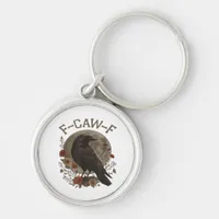 Funny Crow F-Caw-F Humor Gothic Essential Trendy S Keychain