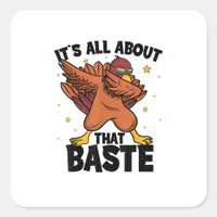 Dabbing Thanksgiving Turkey All About That Baste P Square Sticker