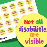 Invisible illness not all disabilities are visible classic round sticker