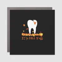 Cute Fall Dental Tooth And Leaves It’s Fall Y’all Car Magnet