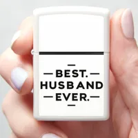 BEST. HUSBAND. EVER. Timeless Typography Print Zippo Lighter