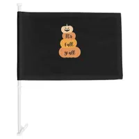 It’s Fall Y’all Pumpkin Autumn Halloween Design Fu Car Flag