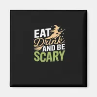 Eat Drink And Be Scary Minimal Clean Magnet