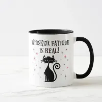 Whisker Fatigue Is Real Funny Cat Saying Mug