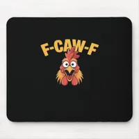 F-Caw-F Chicken Funny Chicken Creative Graphic Mouse Pad