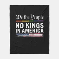 No Kings In America We The People Political Americ Fleece Blanket