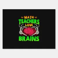 Math Teachers Brains Skeleton Hand Heart Halloween Sign