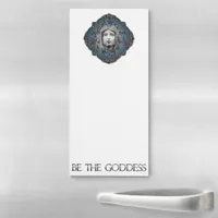 Be The Goddess Magnetic Notepad