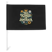 No Kings In America Since 1776 Freedom Classic Car Flag
