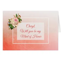 Will you be my Maid of Honor Personalized Card