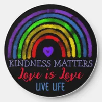 Kindness Matters, Love is Love, Rainbow Wireless C