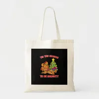 Tis The Season To Naughty Gingerbread Man Couple Tote Bag
