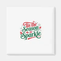 Tis The Season To Sparkle Magnet
