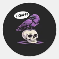 F-Caw-F Crow Skull Halloween Humor Graphic Design  Classic Round Sticker