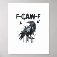 Funny F-Caw-F Crow Grunge Humor Graphic Poster