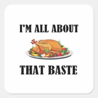 All About That Baste Classic Artistic Design Square Sticker
