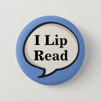 I lip read lipreaders deaf hearing deafness button