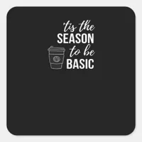 Tis Season To Basic Square Sticker