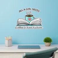 All a Girl Needs a Book and Fan Fiction Wall Decal