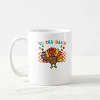 Tis The Season Turkey Coffee Thanksgiving Fall Men Coffee Mug