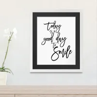 Today is a Good Day to Smile Inspirational Quote Framed Art