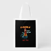 F-Caw-F The Funny Chicken Humor F-Caw-F Rooster Grocery Bag