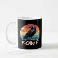 F-Caw-F Crow Humor Funny Gothic Retro Classic Coffee Mug