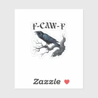 F-Caw-F Funny Bird Crow Sticker