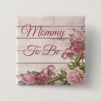 Mommy to be baby shower Magenta Roses Button