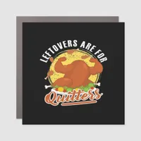 Leftovers Are For Quitters Classic Funny Retro Car Magnet