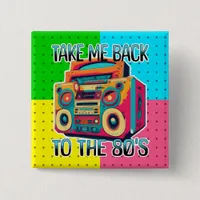 Take Me Back to the Eighties | Retro Vibe Button