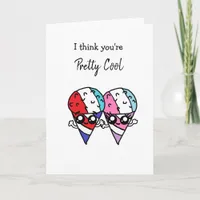 I think you're pretty cool food pun snow cones card