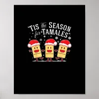 Tis Season For Tamales Christmas Mexican Food Poster