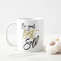 Be Your Best Self Inspirational Quote Typography Coffee Mug