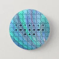 Totally Awesome Dad Puzzle Blue Pinback Button