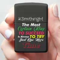 Succeed Always Try One More Time Zippo Lighter