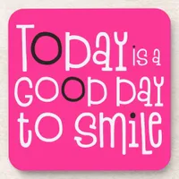 Today is a good day to smile positive Quote Pink Beverage Coaster