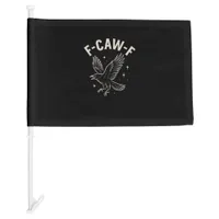 Crow F-Caw-F Funny Bird Moon Gothic Adult Humor Cr Car Flag