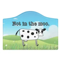 Not in the Moo Door Sign