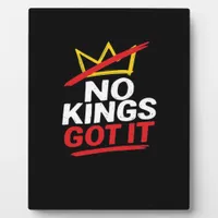 No Kings It Creative Casual Plaque