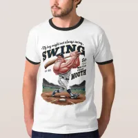 My Boy Might Not Always Swing But I Do So  T-Shirt