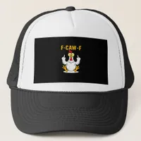 F-Caw-F Quote Rooster Meme Trucker Hat