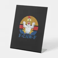 F-Caw-F Funny Chicken Flipping Off Vintage Retro R Pedestal Sign