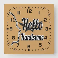 Hello Handsome Typography and Face Profile Outline Square Wall Clock