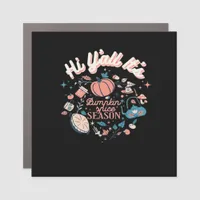 Fall Autumn Season Collection Y’all It’s Pumpkin S Car Magnet