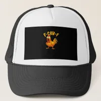 F-Caw-F-Chicken Essential Funny Quote Trucker Hat